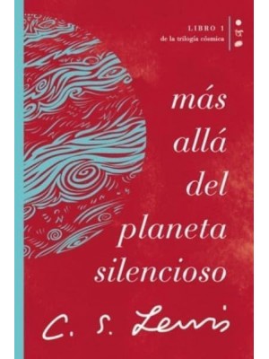 Mas Alla Del Planeta Silencioso Libro 1 De La Trilogia Cosmica
