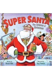 Super Santa The Science of Christmas