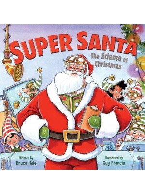 Super Santa The Science of Christmas