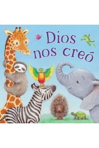 Dios Nos Creo (God Made Us Spanish Language) - Tender Moments
