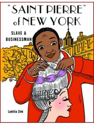 'Saint Pierre' of New York From Slave to Businessman