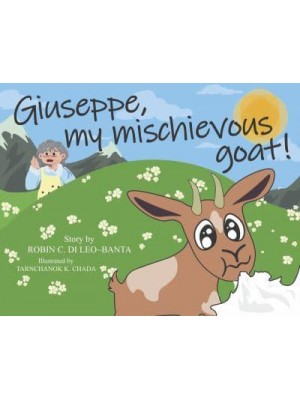 Giuseppe, My Mischievous Goat!