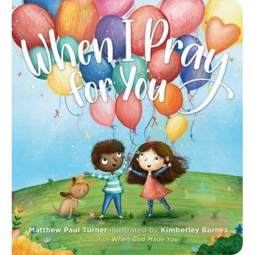 When I Pray for You