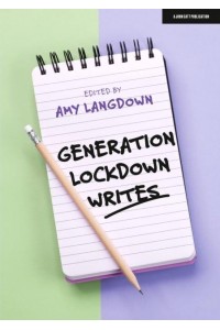 Generation Lockdown Writes: A Collection of Winning Entries from the 'Generation Lockdown Writes' Competition