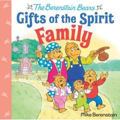 Gifts of the Spirit. Family - The Berenstain Bears