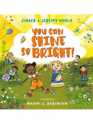 You Can Shine So Bright!