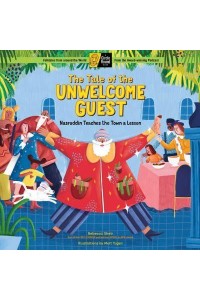 The Tale of the Unwelcome Guest Nasruddin Teaches the Town a Lesson