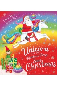 Unicorn and the Rainbow Poop Save Christmas