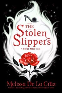 The Stolen Slippers - Never After