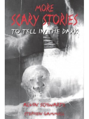 More Scary Stories to Tell in the Dark - Scary Stories