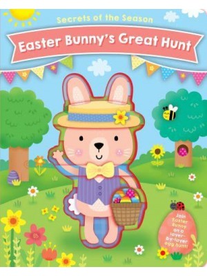Easter Bunny's Great Hunt Join Easter Bunny on a Layer-by-Layer Egg Hunt! - Secrets of the Season