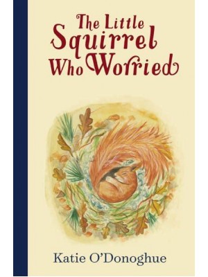 The Little Squirrel Who Worried