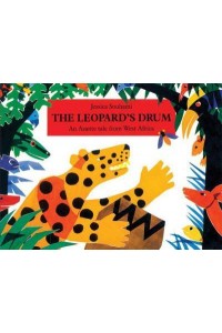 The Leopard's Drum An Asante Tale from West Africa