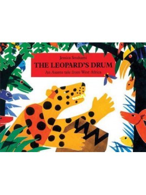 The Leopard's Drum An Asante Tale from West Africa