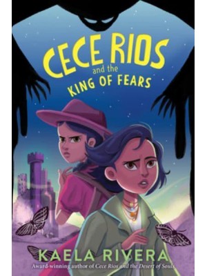 Cece Rios and the King of Fears - Cece Rios