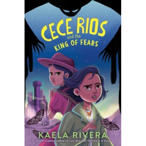 Cece Rios and the King of Fears - Cece Rios