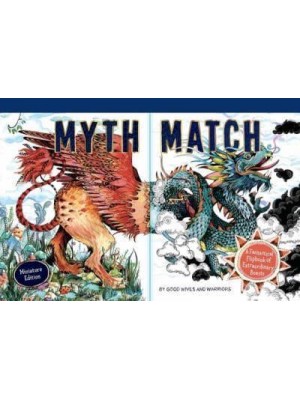 Myth Match Miniature A Fantastical Flipbook of Extraordinary Beasts