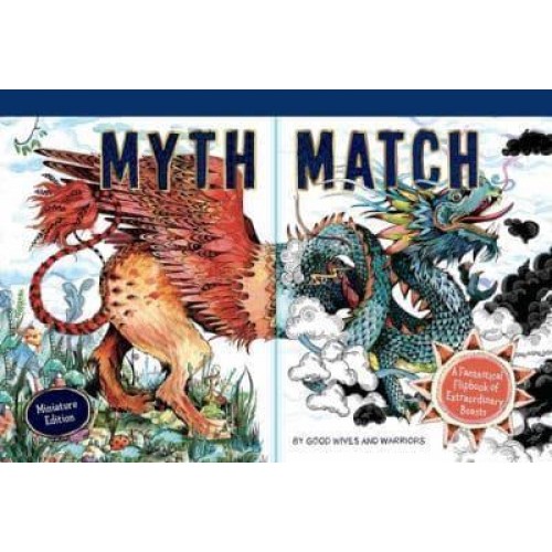 Myth Match Miniature A Fantastical Flipbook of Extraordinary Beasts