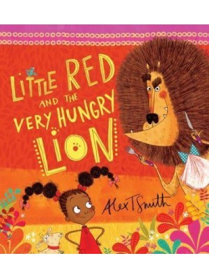 Little Red and the Very Hungry Lion