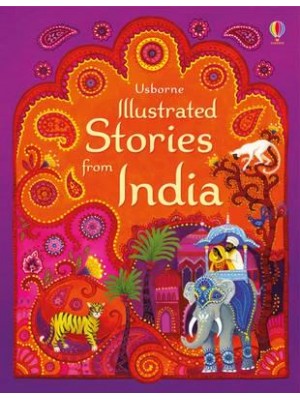 Usborne Illustrated Stories from India - Illustrated Story Collections