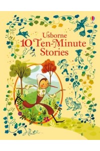 Usborne 10 Ten-Minute Stories - Illustrated Story Collections