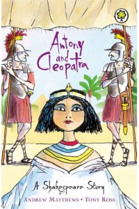Antony and Cleopatra - A Shakespeare Story