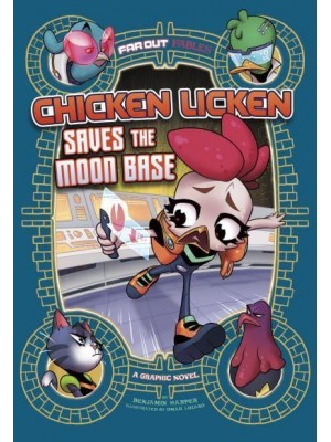 Chicken Licken Saves the Moon Base A Graphic Novel - Far Out Fables