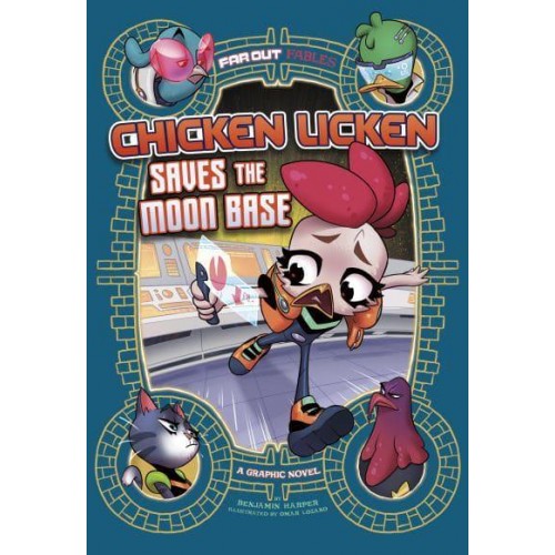 Chicken Licken Saves the Moon Base A Graphic Novel - Far Out Fables