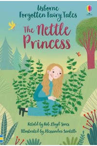 The Nettle Princess - Usborne Forgotten Fairy Tales