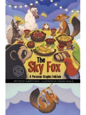 The Sky Fox A Peruvian Graphic Folktale - Discover Graphics: Global Folktales