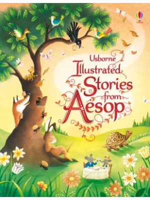 Usborne Illustrated Stories from Aesop - Illustrated Story Collections