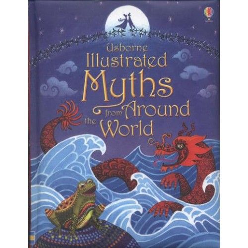 Usborne Illustrated Myths from Around the World - Illustrated Story Collections