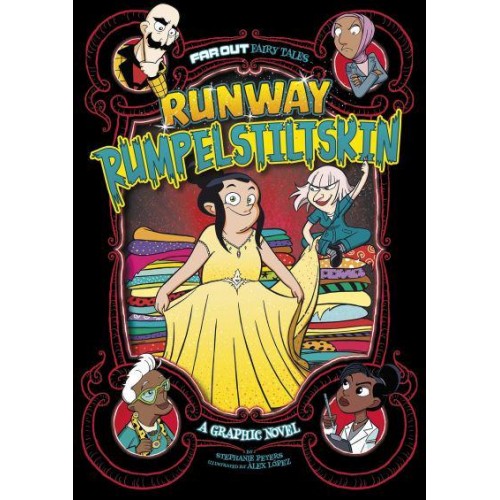Runway Rumpelstiltskin A Graphic Novel - Far Out Fairy Tales