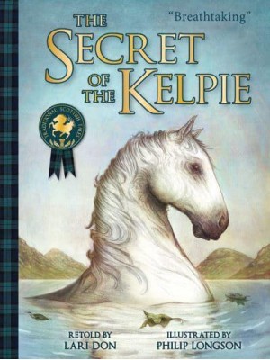 The Secret of the Kelpie - Traditional Scottish Tales