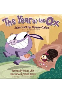 The Year of the Ox Tales from the Chinese Zodiac - Tales from the Chinese Zodiac