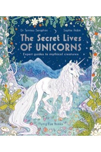 The Secret Lives of Unicorns - The Secret Lives Series
