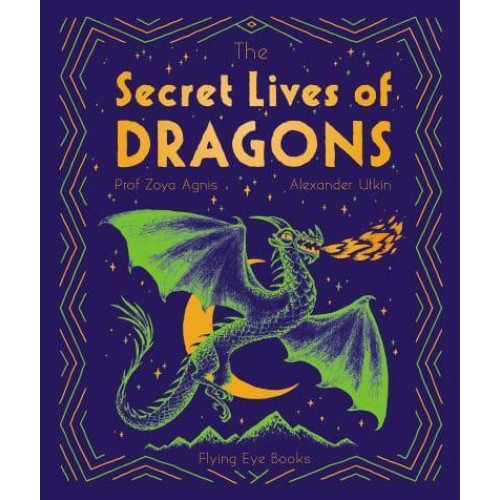 The Secret Lives of Dragons - The Secret Lives Series