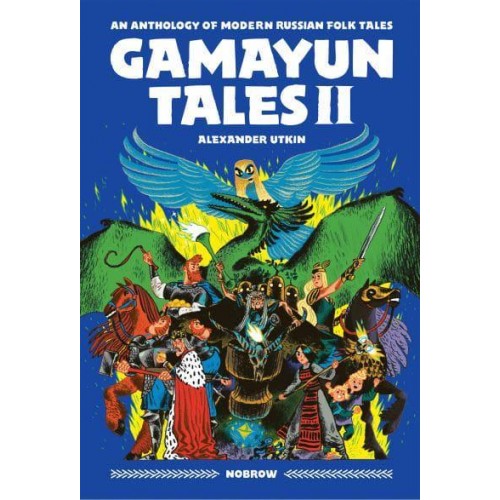 The Gamayun Tales Volume 2 An Anthology of Modern Russian Folk Tales - The Gamayun Tales