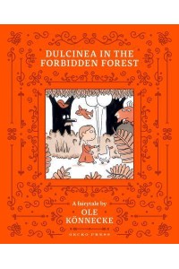 Dulcinea in the Forbidden Forest A Fairytale