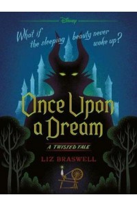 SLEEPING BEAUTY: Once Upon a Dream - Twisted Tales 464 Disney