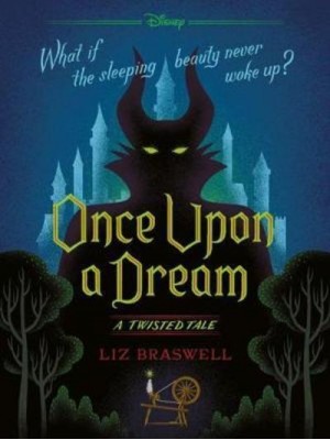 SLEEPING BEAUTY: Once Upon a Dream - Twisted Tales 464 Disney