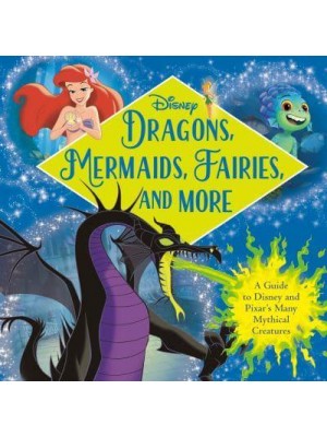 Dragons, Mermaids, Fairies, and More (Disney) - Disney Mixed Properties