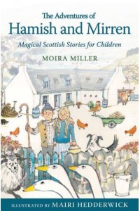 The Adventures of Hamish and Mirren Magical Scottish Stories for Children - Young Kelpies