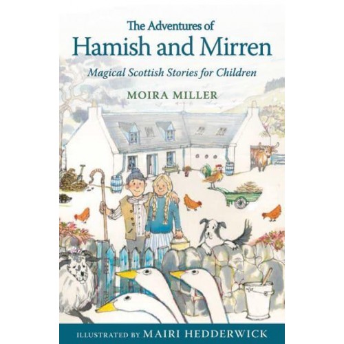 The Adventures of Hamish and Mirren Magical Scottish Stories for Children - Young Kelpies