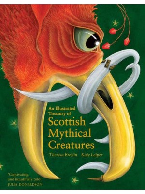 An Illustrated Treasury of Scottish Mythical Creatures - Illustrated Scottish Treasuries