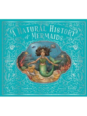 A Natural History of Mermaids - Folklore Field Guides