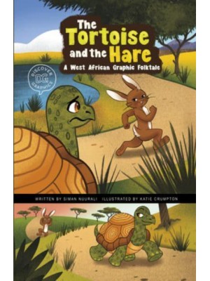 The Tortoise and the Hare A West African Graphic Folktale - Discover Graphics: Global Folktales