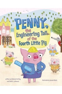 Penny, the Engineering Tail of the Fourth Little Pig