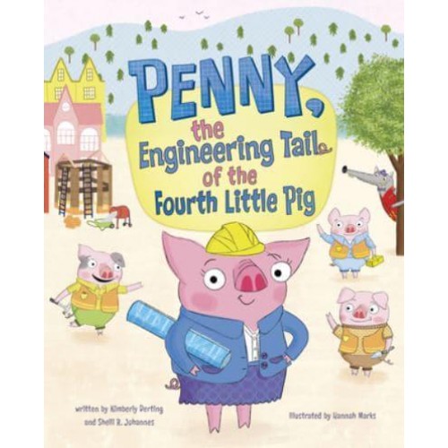 Penny, the Engineering Tail of the Fourth Little Pig