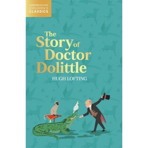 The Story of Doctor Dolittle - HarperCollins Children's Classics